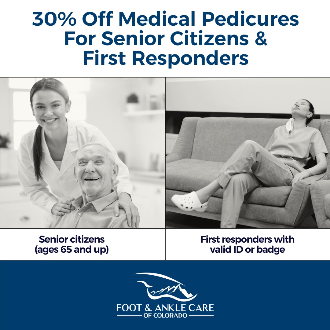 30% Off A Medical Pedicure For Seniors & First Responders In Greeley
